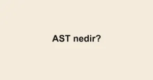 ast-nedir